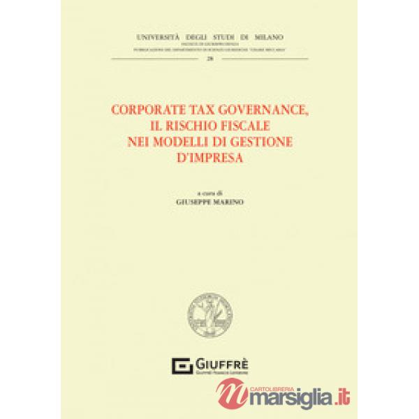 «Corporate tax governance». Il rischio fiscale nei modelli di gestione d'impresa