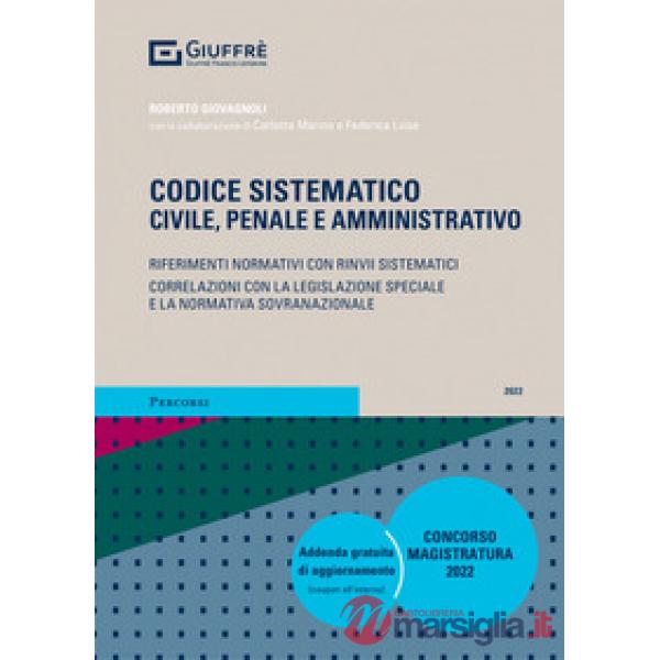 Codice sistematico. Civile, penale e amministrativo