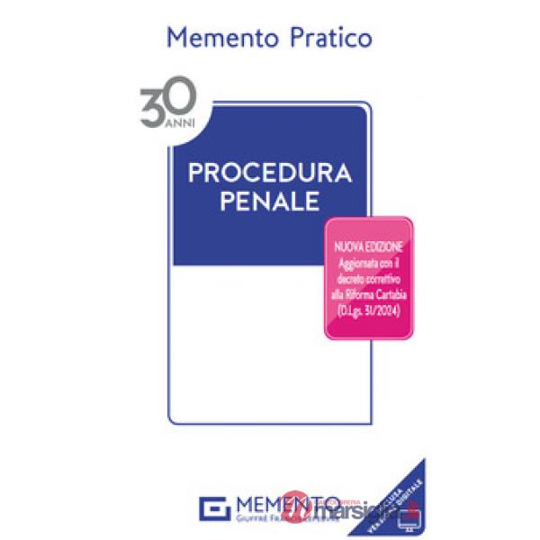 Memento pratico. Procedura penale. Aggiornato con il decreto correttivo alla Riforma Cartabia (D.Lgs.31/2024)