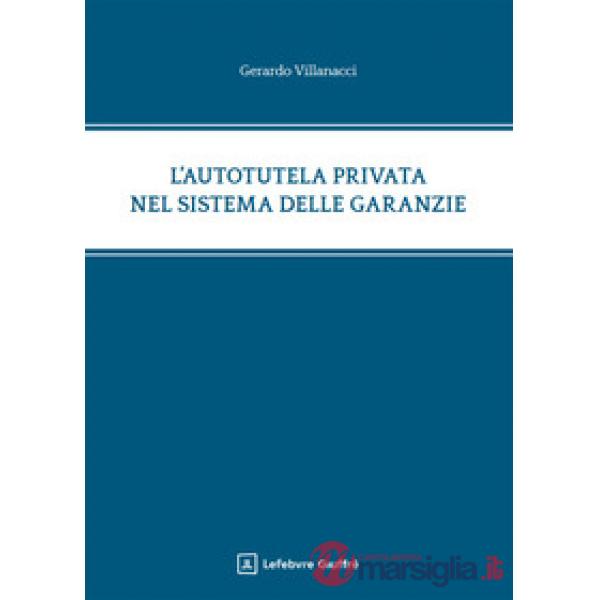 L'autotutela privata nel sistema delle garanzie