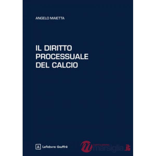 Il diritto processuale del calcio