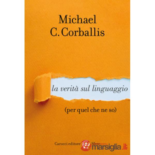 Verità sul linguaggio (per quel che ne so) (La)