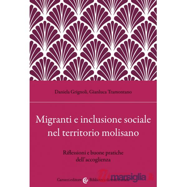 Migranti e inclusione sociale nel territorio molisano. Riflessioni e buone pratiche dell'accoglienza