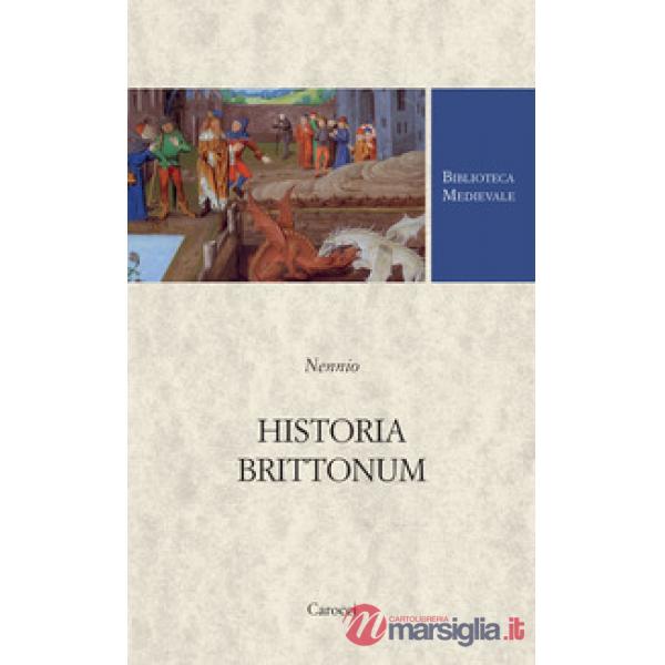 Historia brittonum. Testo latino a fronte