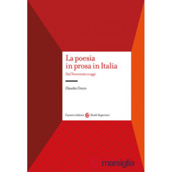 Poesia in prosa in Italia. Dal Novecento a oggi (La)
