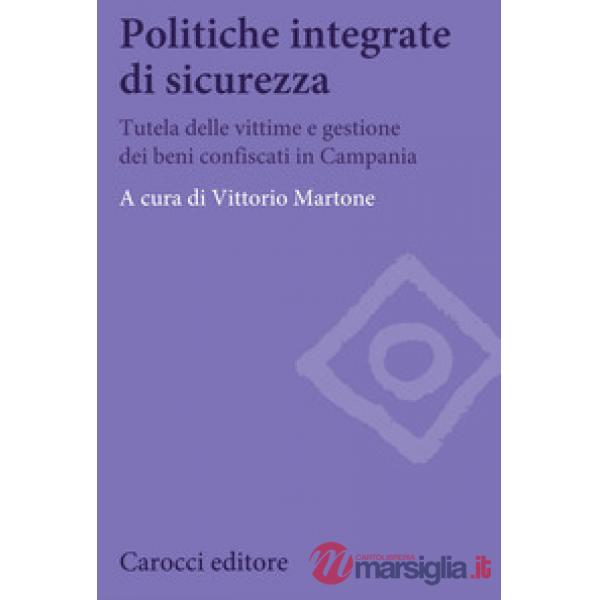 Politiche integrate di sicurezza. Tutela delle vittime e gestione dei beni confiscati in Campania