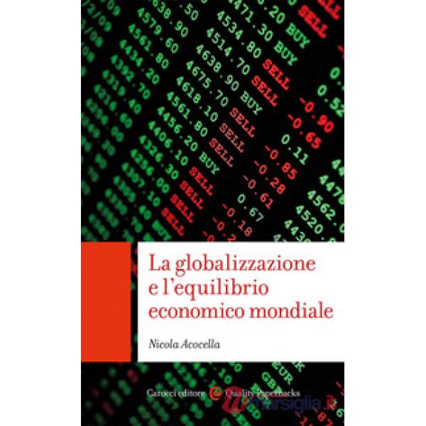 Globalizzazione e l'equilibrio economico mondiale (La)