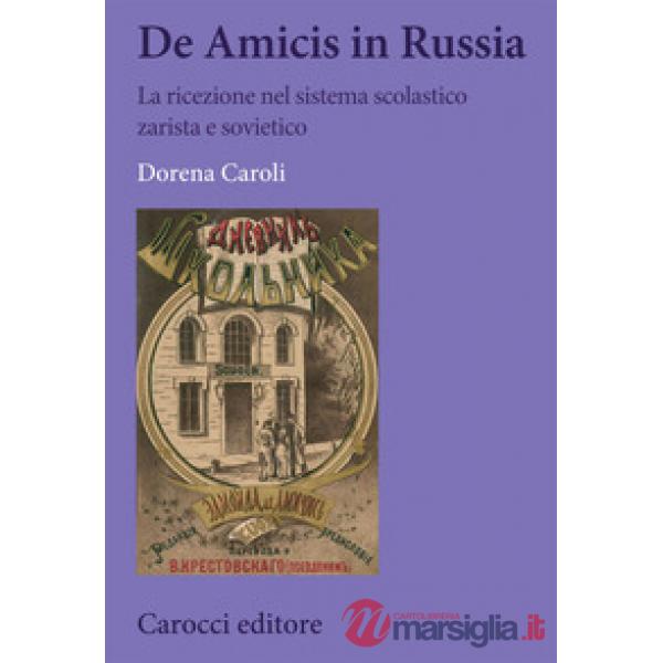 De Amicis in Russia. La ricezione nel sistema scolastico zarista e sovietico