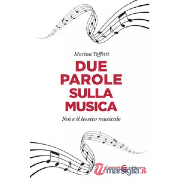 Due parole sulla musica. Noi e il lessico musicale