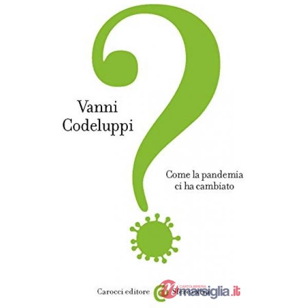 Come la pandemia ci ha cambiato