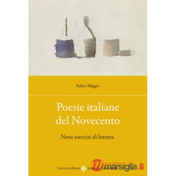 Poesie italiane del Novecento. Nove esercizi di lettura