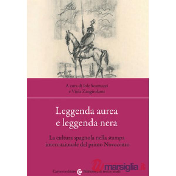 Leggenda aurea e leggenda nera. La cultura spagnola nella stampa internazionale del primo Novecento