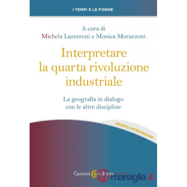 Interpretare la quarta rivoluzione industriale. La geografia in dialogo con le altre discipline