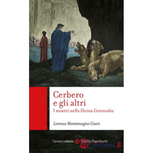 Cerbero e gli altri. I mostri nella Divina Commedia