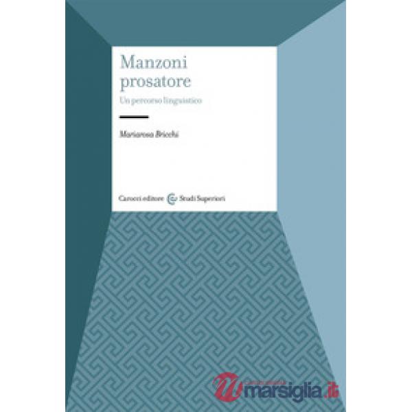 Manzoni prosatore. Un percorso linguistico