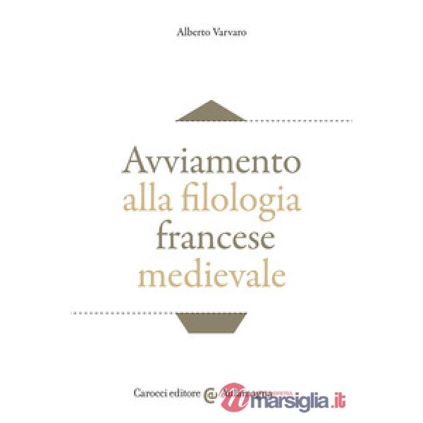 Avviamento alla filologia francese medievale