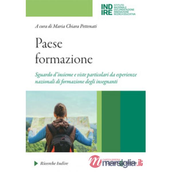 Paese formazione. Sguardo d'insieme e viste particolari da esperienze nazionali di formazione degli insegnanti