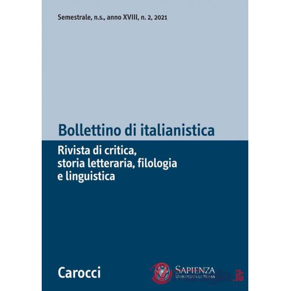 Bollettino di italianistica. Rivista di critica, storia letteraria, filologia e linguistica (2021). Vol. 2