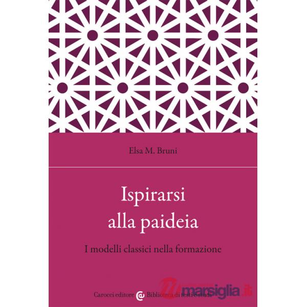 Ispirarsi alla paideia. I modelli classici nella formazione