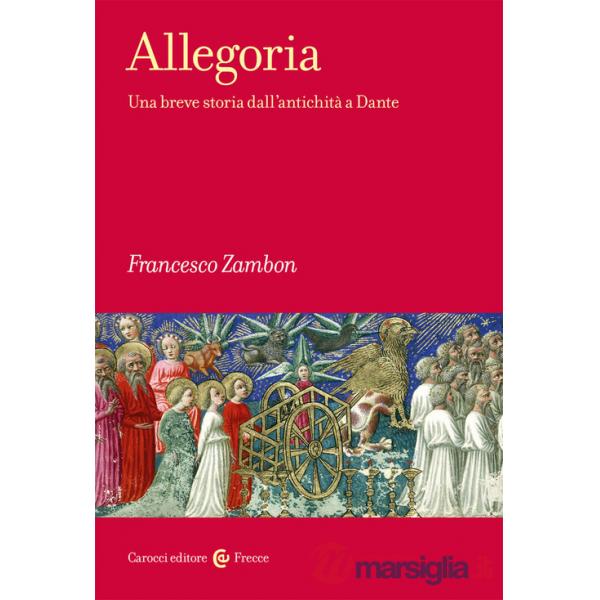 Allegoria. Una breve storia dall'antichità a Dante