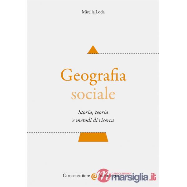 Geografia sociale. Storia, teoria e metodi di ricerca