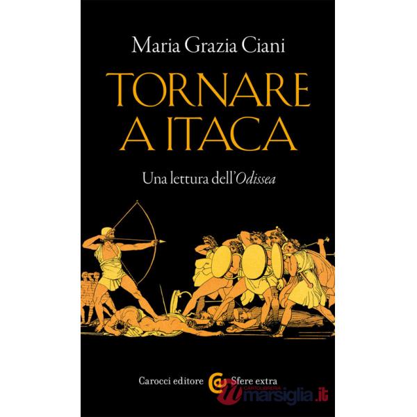 Tornare a Itaca. Una lettura dell'«Odissea»