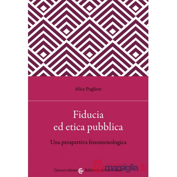 Fiducia ed etica pubblica. Una prospettiva fenomenologica