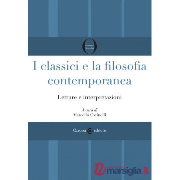 Classici e la filosofia contemporanea. Letture e interpretazioni (I)