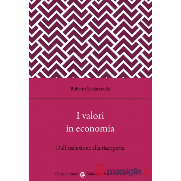 Valori in economia. Dall'esclusione alla riscoperta (I)