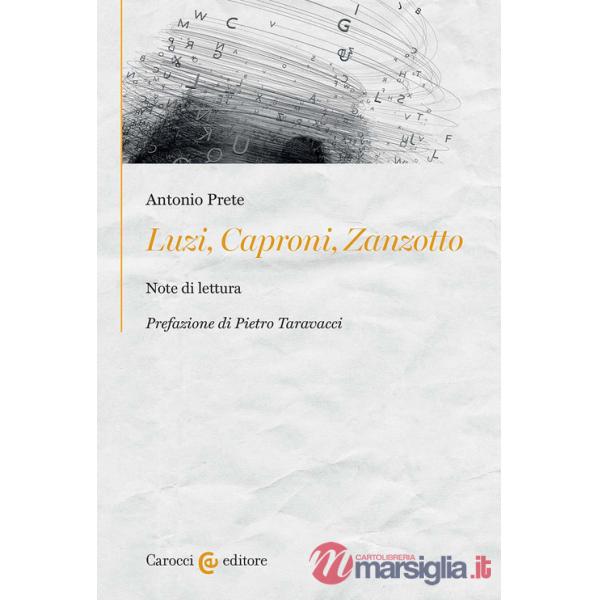 Luzi, Caproni, Zanzotto. Note di lettura