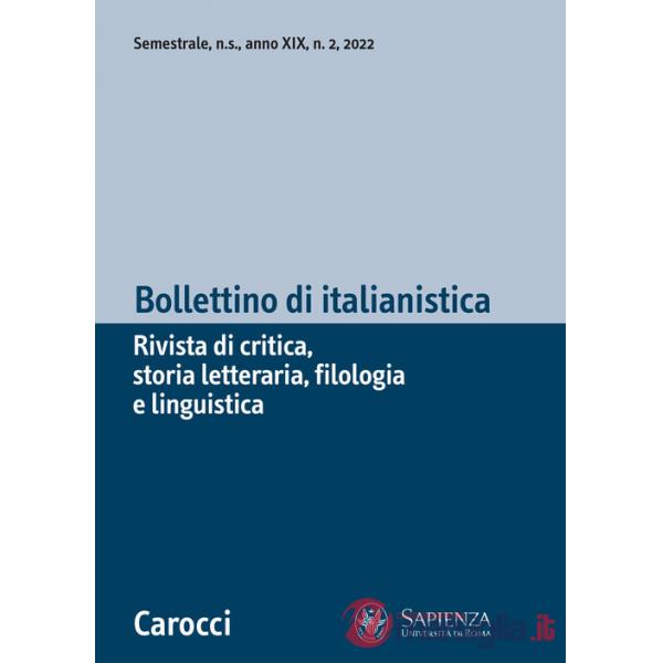 Bollettino di italianistica. Rivista di critica, storia letteraria, filologia e linguistica (2022). Vol. 2