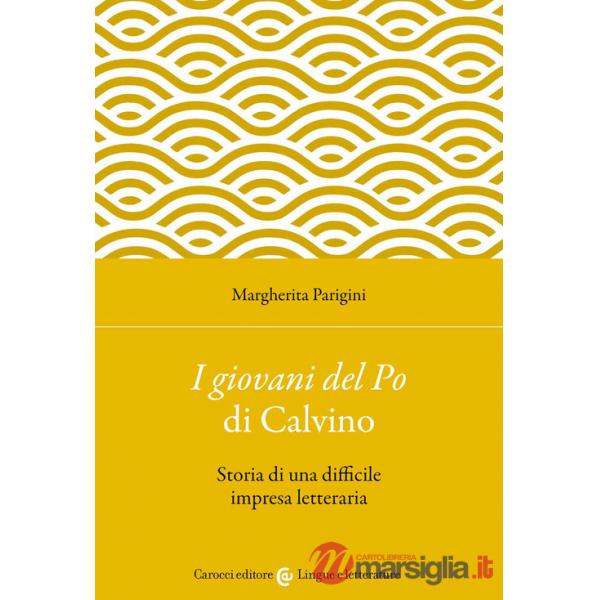 Giovani del Po» di Calvino. Storia di una difficile impresa letteraria («I)