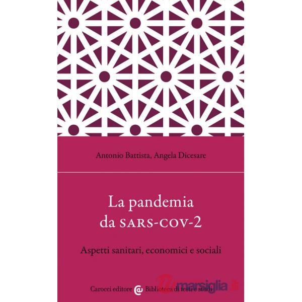 Pandemia da Sars-Cov-2. Aspetti sanitari, economici e sociali (La)