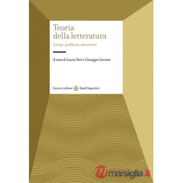 Teoria della letteratura. Campi, problemi, strumenti
