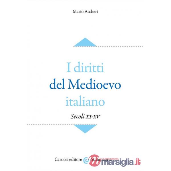 Diritti del Medioevo italiano (secoli XI-XV) (I)
