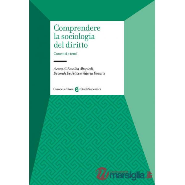 Comprendere la sociologia del diritto. Concetti e temi