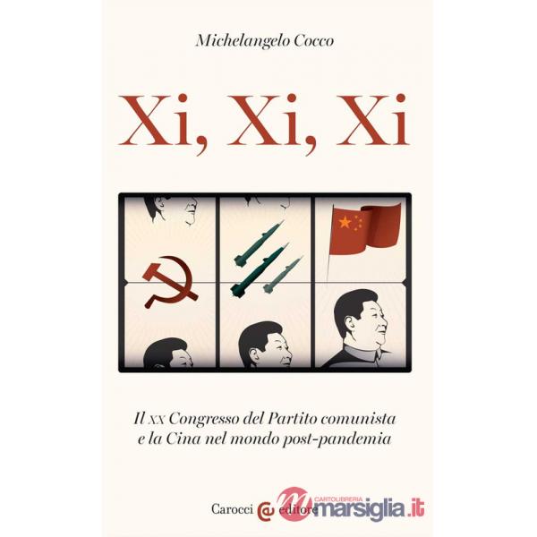 Xi, Xi, Xi. Il XX Congresso del Partito comunista e la Cina nel mondo post-pandemia