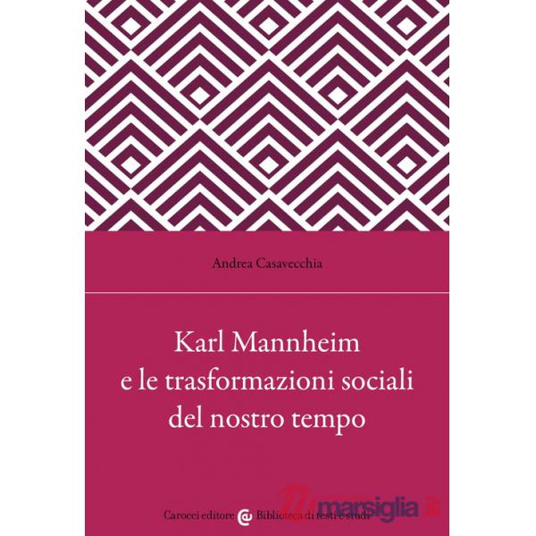 Karl Mannheim e le trasformazioni sociali del nostro tempo