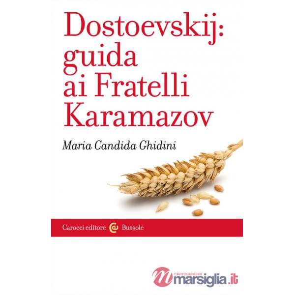 Dostoevskij: guida ai Fratelli Karamazov