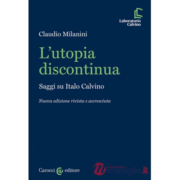 Utopia discontinua. Saggi su Italo Calvino (L')
