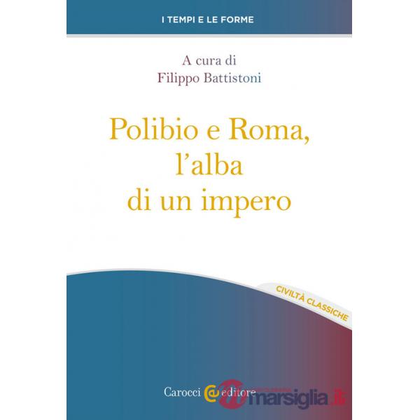 Polibio e Roma, l'alba di un impero