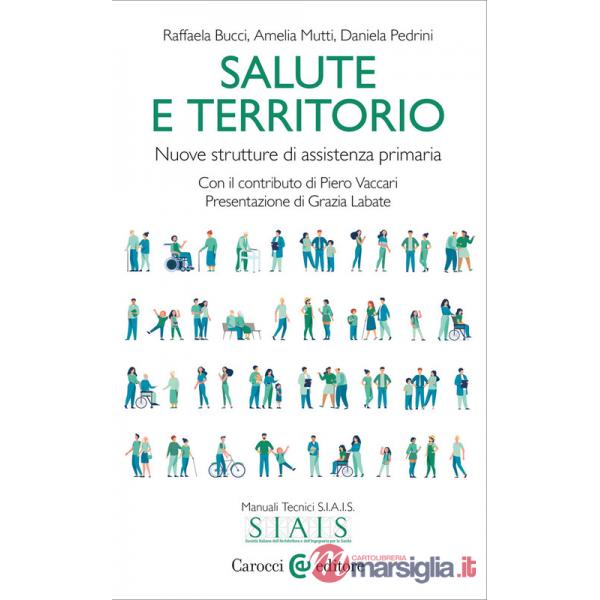 Salute e territorio. Nuove strutture di assistenza primaria