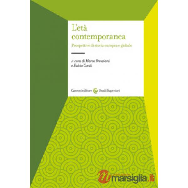 Età contemporanea. Prospettive di storia europea e globale (L')