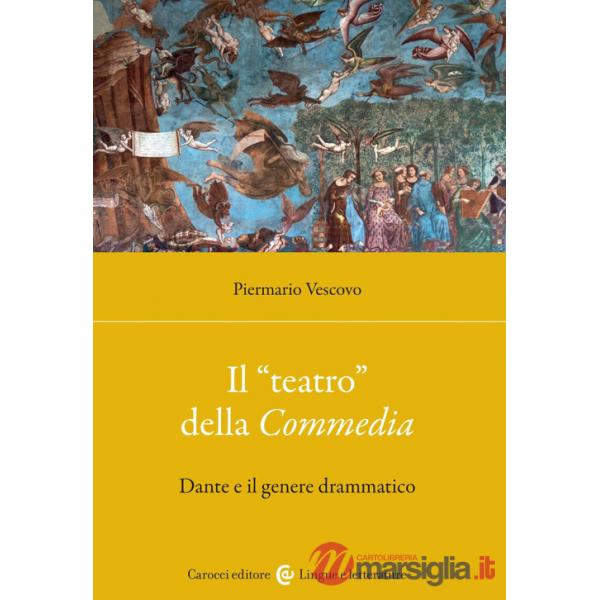 «teatro» della Commedia. Dante e il genere drammatico (Il)