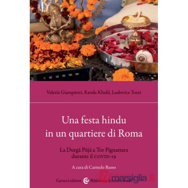 Festa hindu in un quartiere di Roma. La Durga Puja a Tor Pignattara durante il Covid-19 (Una)