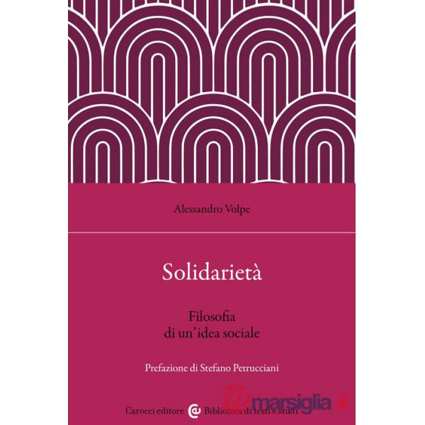 Solidarietà. Filosofia di un'idea sociale