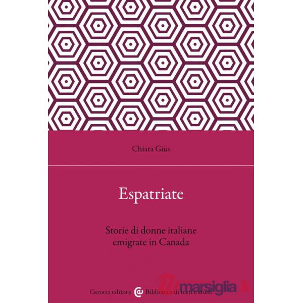 Espatriate. Storie di donne italiane emigrate in Canada
