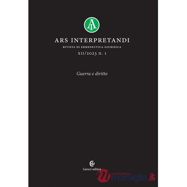 Ars interpretandi (2023). Vol. 1: Guerra e diritto