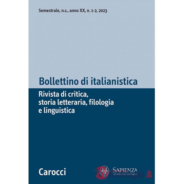 Bollettino di italianistica. Rivista di critica, storia letteraria, filologia e linguistica (2023). Vol. 1