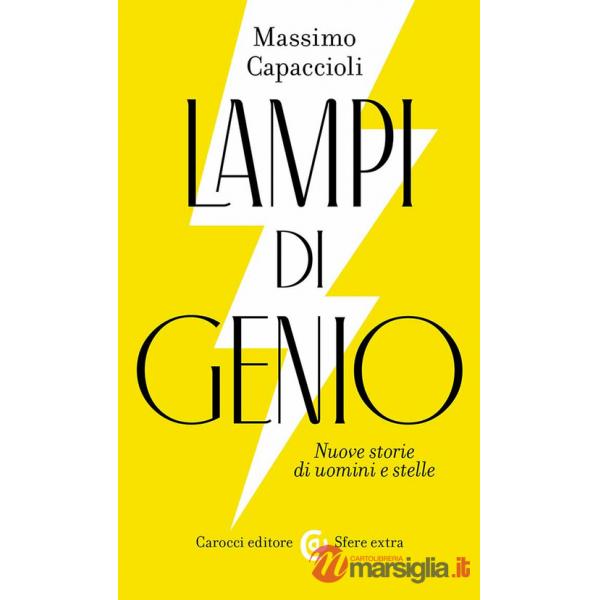 Lampi di genio. Nuove storie di uomini e stelle